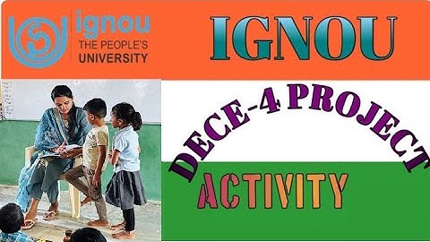 IGNOU DECE 04 PROJECT ACTIVITY VIDEO DAY 26