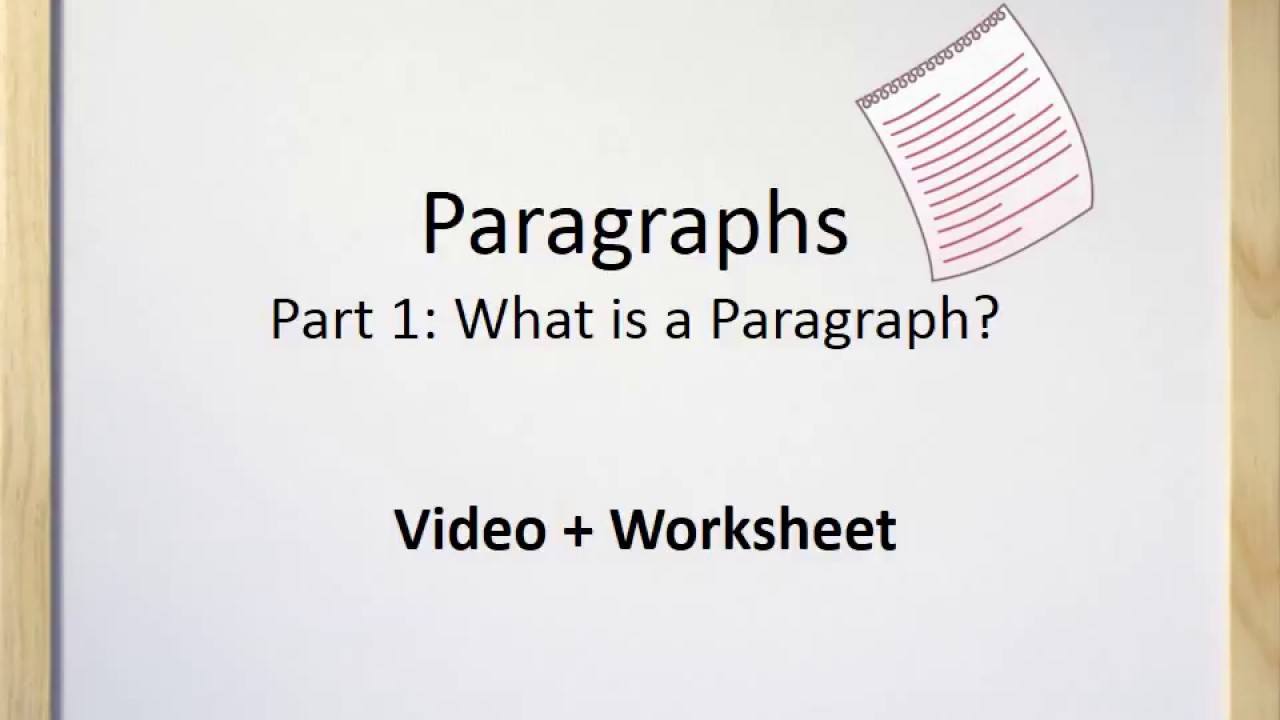 Paragraphs (Part I) - What is a Paragraph