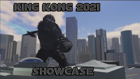King Kong 2021 Showcase! [Project Kaiju 4.0]