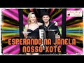 Renata PASA & Juninho - ESPERANDO NA JANELA / NOSSO XOTE