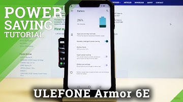 How to Enable Power Saving Mode in ULEFONE ARMOR 6E - Extend Battery Life
