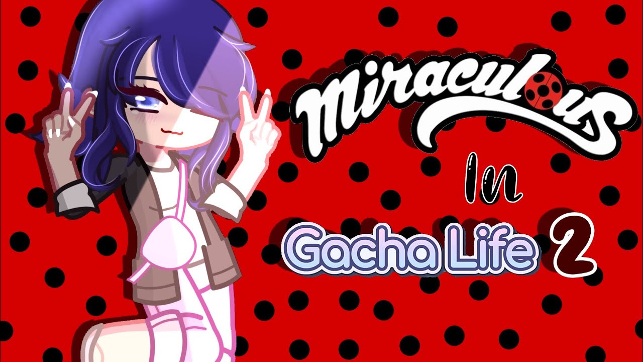 LADYBUG GACHA LIFE 2 