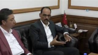 Cumhurbaşkanlığı Sözcüsü  Kalın: \