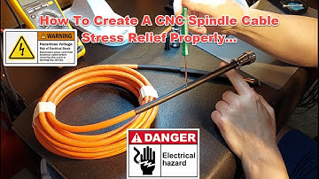 How To Create A CNC Spindle Cable Stress Relief Properly...