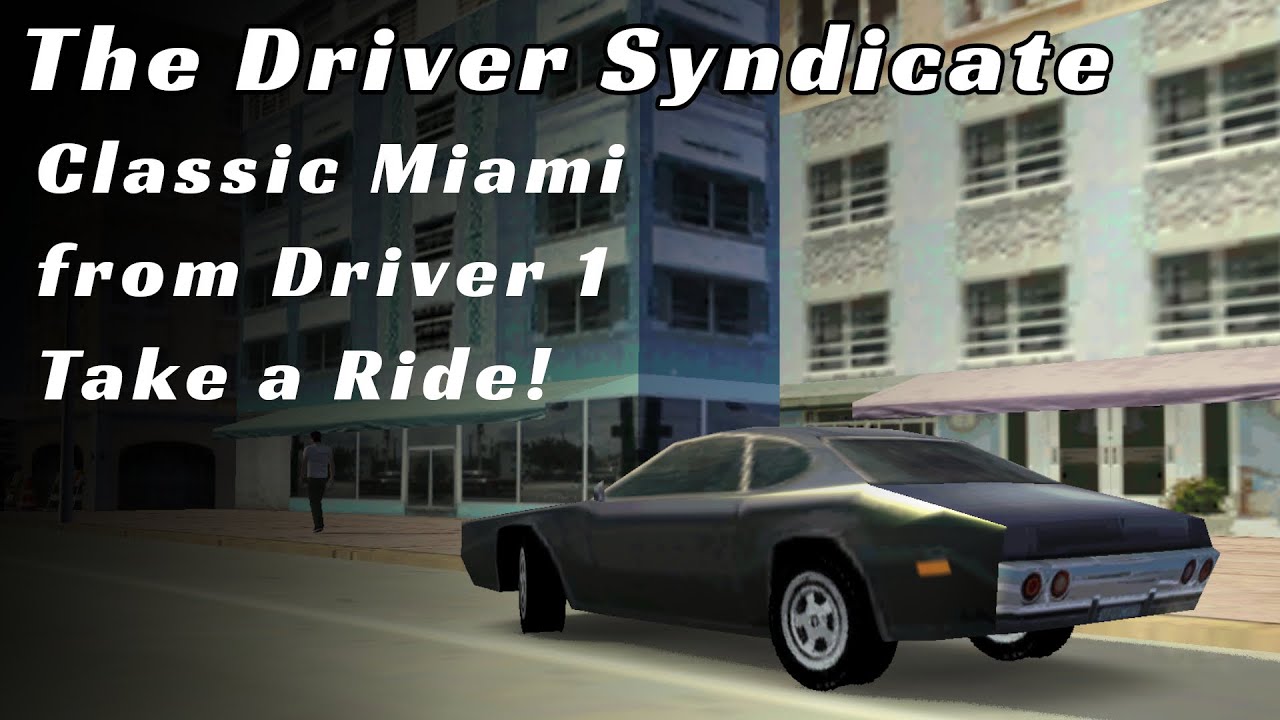 The Driver Syndicate || Classic Miami (From Driver1)