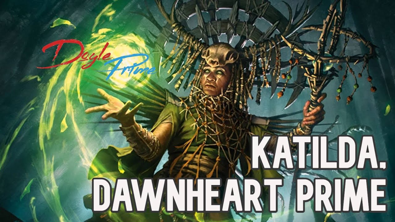 Katilda, Dawnheart Prime EDH Deck Tech - DoylePrimeMTG