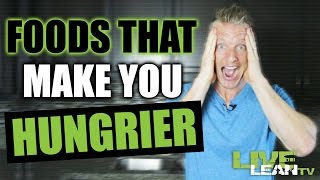 6 Common Foods That Make You Hungrier