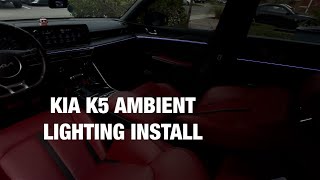 Kia K5 Ambient Lighting Installation