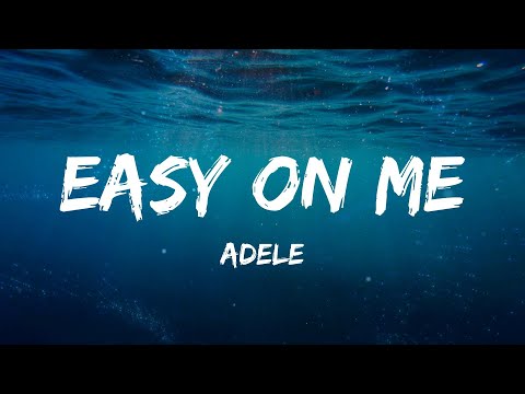 Adele – Easy On Me (Lyrics) | Mix