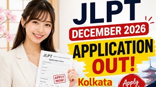 JLPT December 2026 Kolkata Applications