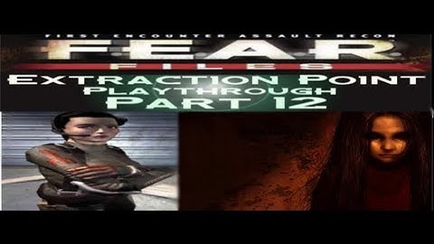F.E.A.R. Files: Extraction Point Playthrough | Part 12