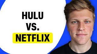 Hulu vs Netflix: A Comprehensive Comparison