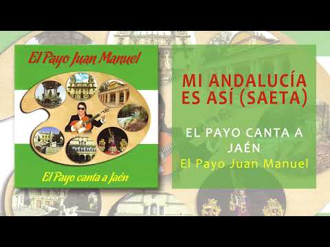 El Payo Juan Manuel - Mi Andalucía Es Así (Saeta) (Audio Oficial)