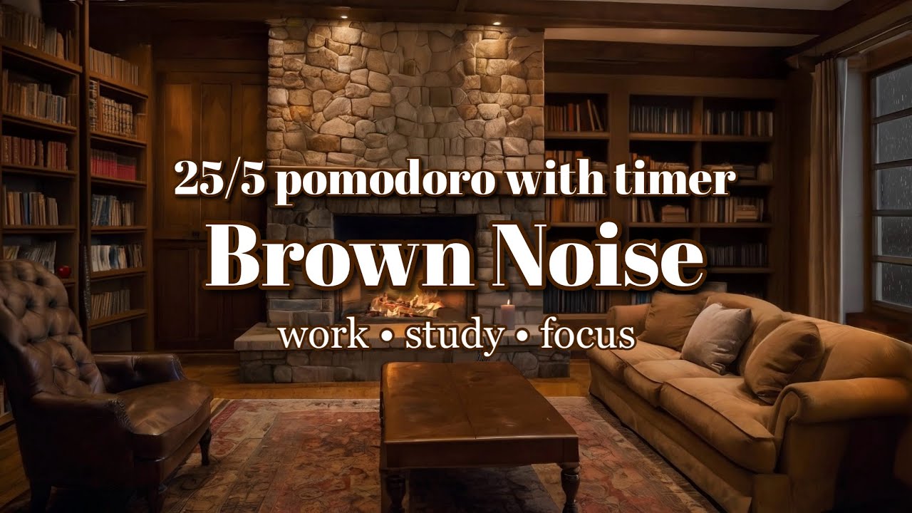 25/5 Pomodoro with Timer Sounds | Brown Noise for Studying | 4 Work ...