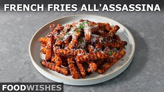 French Fries all'Assassina | Food Wishes by Food Wishes 311,643 views 3 months ago 7 minutes, 39 seconds