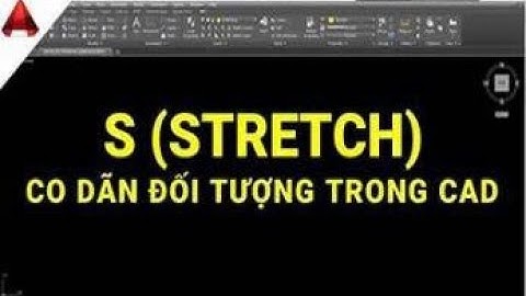 hướng dẫn sử dụng lệnh Stretch trong autocad