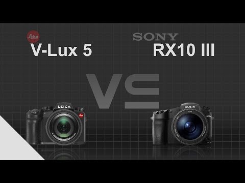 Leica V-Lux 5 vs Sony Cyber-shot DSC-RX10 III