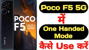 How to enable one handed mode in Poco F5 5G || Poco F5 5G me one handed mode kaise enable kare ||