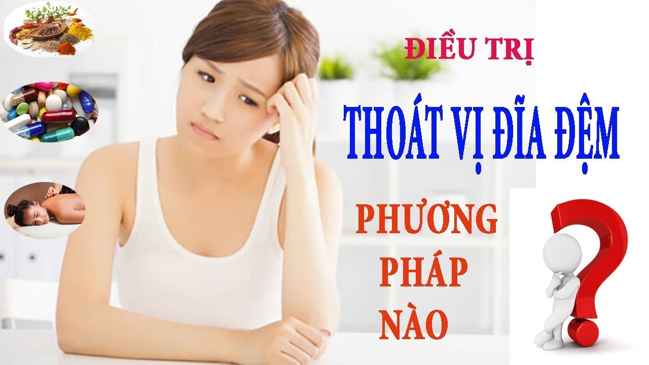 Điều TRị Bệnh Thoát Vị Đĩa Đệm Nên Dùng Phương Pháp Nào - Yo