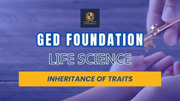 PreGED - Video Class - LS8 - Inheritance of Traits