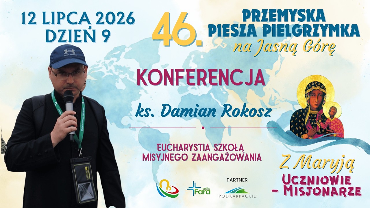 ks. Damian Rokosz - Konferencja - Pielgrzymka Przemyska 2026 - dzień 9