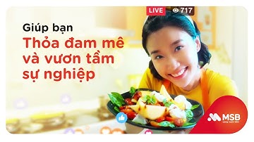 MSB - Đồng Hành Cùng Những Cảm Hứng Vươn Tầm