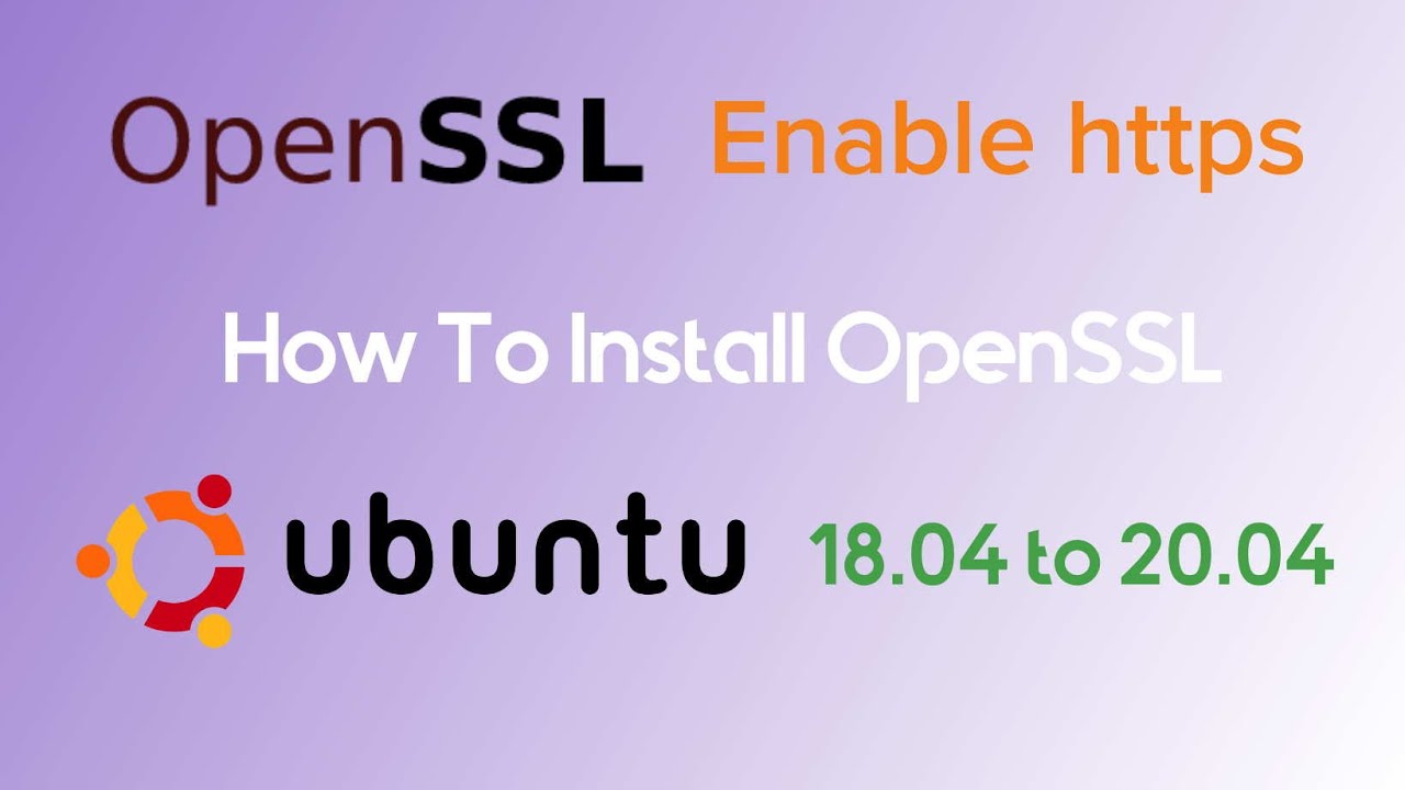 How To Install Openssl / Enable Https On Ubuntu 18.04 - 20.04 - Youtube