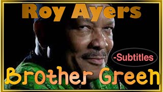 Roy Ayers – Brother Green (Lyrics in English y Subtitulado al Español)