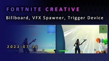 FORTNITE CREATIVE - Billboard, VFX Spawner, Trigger Device