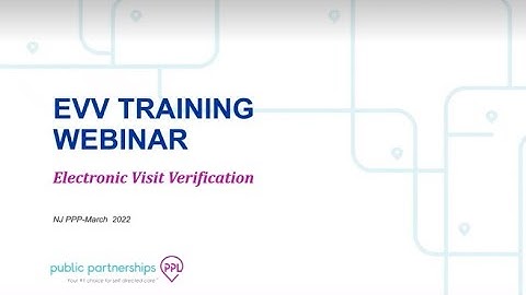 NJ PPP Time4Care EVV Usage Tutorial Webinar Recording - English