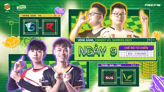 [YOMOST VFL SUMMER 2023] RK vs GOW, SUG vs VGM | Chế Độ Tử Chiến - Ngày 9