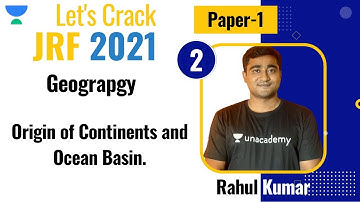01:00 PM - JRF 2021 | Geography by Rahul Kumar | Origin of Continents and Ocean Basin