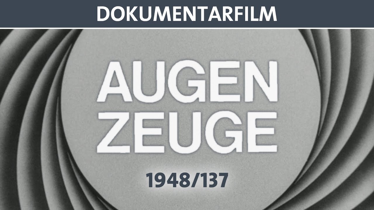 Der Augenzeuge 1948/137 - Doku - DEFA
