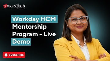 Workday HCM Mentorship Program - Live Demo | ZaranTech