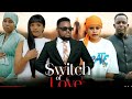 SWITCH OF LOVE EP 56 Love Story Kiparabrand Clamvevo Sandraofficial Abbyplus Dontatv SWITCH OF LOVE EP 56 Love Story Kiparabrand Clamvevo Sandraofficial Abbyplus Dontatv