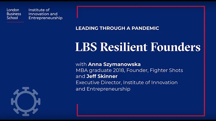 Leading through a pandemic: LBS Resilient Founders...