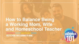 How To Balance Being A Working Mom Wife And Homeschool Teacher