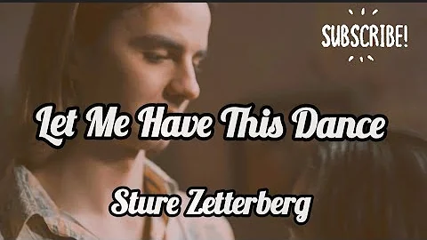 Let Me Have This Dance- Sture Zetterberg, Lyrics/HD Lyric Video @K.D.MusicandInspiration