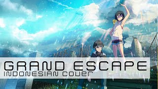 【djalto ft. @AndiAdinataChannel 】 Grand Escape (Indonesian Cover) - Weathering with You OST