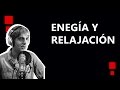 Energía y Relajación