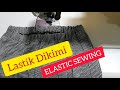 KOLAY LASTİK DİKİMİ (Easy Sew Elastic)