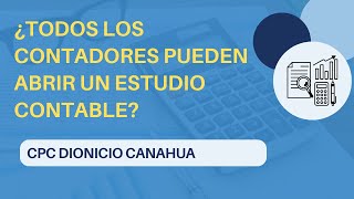 Todos los Contadores ¿Pueden abrir un Estudio Contable?