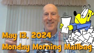 Get Your Week Started Right: Monday Morning Mailbag 05/13/2024!