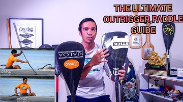 The ULTIMATE Outrigger Canoe Paddle Guide