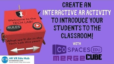 CoSpaces Edu  & MERGE Cube: Create an Interactive AR Activity for the Beginning of the School Year