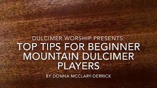 Top Tips for Beginner Mountain Dulcimer Players