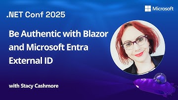 Be Authentic with Blazor and Microsoft Entra External ID