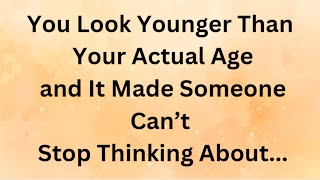 💌 🛑 God Message Today   You look Younger Than Your actual Age and it    #Godsays #God #Godmessage