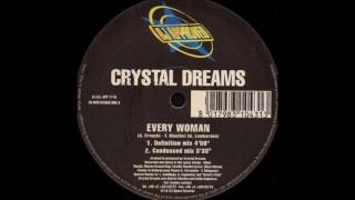 Crystal Dreams - Every Woman (Definition Mix) (1995)