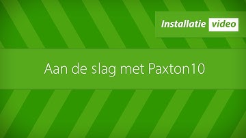 Paxton10 - Aan de slag met Paxton10